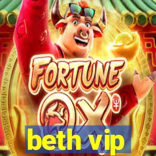 beth vip